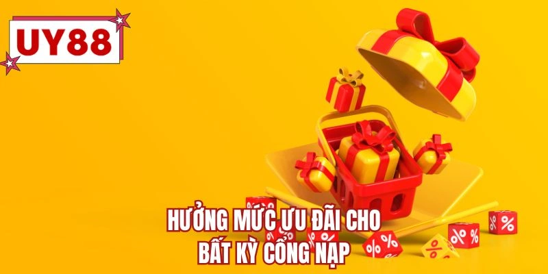 Hưởng mức ưu đãi cho bất kỳ cổng nạp
