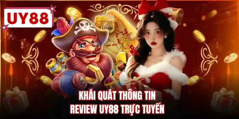 Khái quát thông tin review UY88 trực tuyến