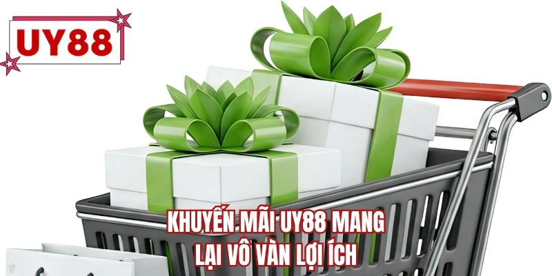 Khuyến mãi UY88 mang lại vô vàn lợi ích