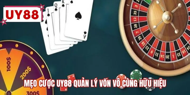 Mẹo cược UY88 quản lý vốn vô cùng hữu hiệu