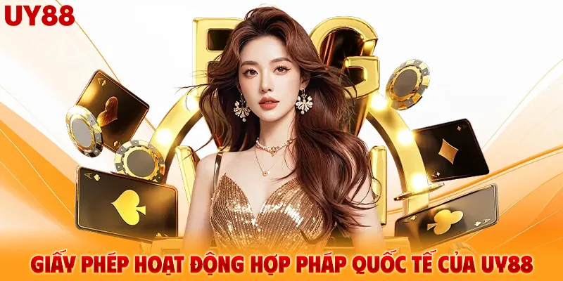 Giấy phép hoạt động hợp pháp quốc tế của UY88